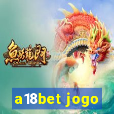 a18bet jogo